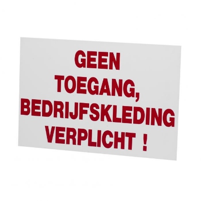Afbeeldingen van Bord "geen toegang bedrijfskleding verplicht"